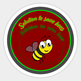 solution to save bees Sticker